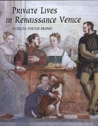Enlarge image Cover: Private Lives in Renaissance Venice - Yale University Press
