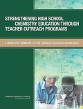 Cover: Strengthening High School Chemistry Education Through Teacher Outreach Programs - National Academies Press