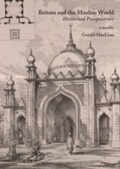 Cover: Britain and the Muslim World - Cambridge Scholars Publishing