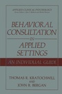 Cover: Behavioral Consultation in Applied Settings - Plenum Publishing Co.,N.Y.