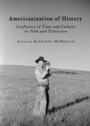 Cover: Americanization of History - Cambridge Scholars Publishing