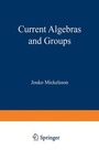 Cover: Current Algebras and Groups - Kluwer Academic / Plenum Publishers