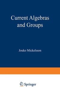 Enlarge image Cover: Current Algebras and Groups - Springer