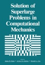 Cover: Solution of Superlarge Problems in Computational Mechanics - Kluwer Academic / Plenum Publishers