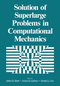 Enlarge image Cover: Solution of Superlarge Problems in Computational Mechanics - Kluwer Academic / Plenum Publishers