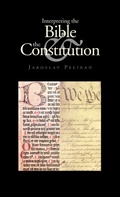 Cover: Interpreting the Bible and the Constitution - Yale University Press