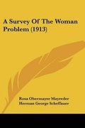 Cover: A Survey Of The Woman Problem (1913) - Kessinger Publishing