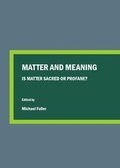 Cover: Matter and Meaning - Cambridge Scholars Publishing
