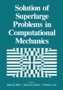 Cover: Solution of Superlarge Problems in Computational Mechanics - Springer