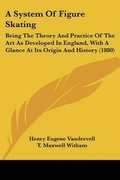 Cover: A System Of Figure Skating - Kessinger Publishing