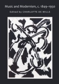 Cover: Music and Modernism, c. 1849-1950 - Cambridge Scholars Publishing