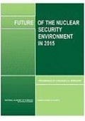 Cover: Future of the Nuclear Security Environment in 2015 - National Academies Press
