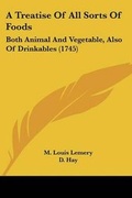 Cover: A Treatise Of All Sorts Of Foods - Kessinger Publishing