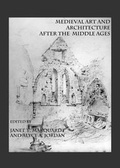 Cover: Medieval Art and Architecture after the Middle Ages - Cambridge Scholars Publishing
