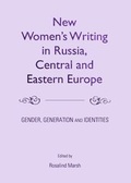 Cover: New Women's Writing in Russia, Central and Eastern Europe - Cambridge Scholars Publishing