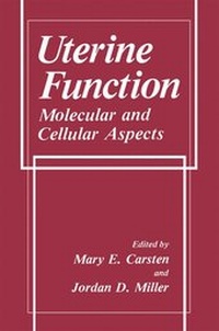Enlarge image Cover: Uterine Function - Kluwer Academic / Plenum Publishers