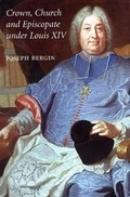Cover: Crown, Church and Episcopate Under Louis XIV - Yale University Press
