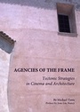 Cover: Agencies of the Frame - Cambridge Scholars Publishing