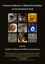 Cover: Curious Collectors, Collected Curiosities - Cambridge Scholars Publishing