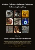 Cover: Curious Collectors, Collected Curiosities - Cambridge Scholars Publishing