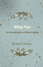 Cover: Wing-Tips - The Identification of Birds in Flight - Read Books