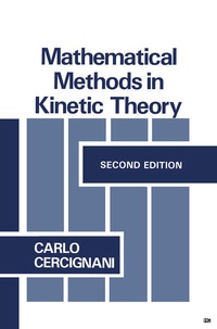 Enlarge image Cover: Mathematical Methods in Kinetic Theory - Springer