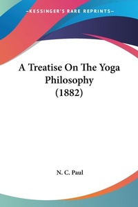 Abbildung von: A Treatise On The Yoga Philosophy (1882) - Kessinger Publishing