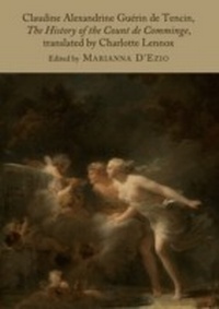 Abbildung von: Claudine Alexandrine Guerin de Tencin, The History of the Count de Comminge, translated by Charlotte Lennox - Cambridge Scholars Publishing