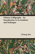 Cover: Chinese Calligraphy - An Introduction to Its Aesthetic and Technique - Read Books