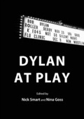 Cover: Dylan at Play - Cambridge Scholars Publishing