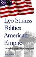 Cover: Leo Strauss and the Politics of American Empire - Yale University Press