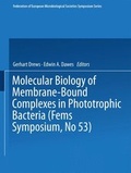 Cover: Molecular Biology of Membrane-Bound Complexes in Phototrophic Bacteria - Kluwer Academic / Plenum Publishers