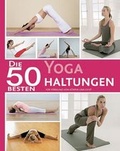 Cover: Die 50 besten Yoga Haltungen - Parragon Books Ltd Bath