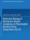 Cover: Molecular Biology of Membrane-Bound Complexes in Phototrophic Bacteria - Springer