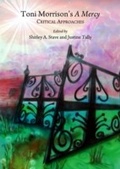 Cover: Toni Morrison's A Mercy - Cambridge Scholars Publishing