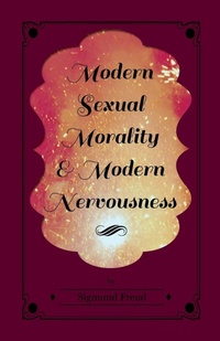 Abbildung von: Modern Sexual Morality and Modern Nervousness - Read Books