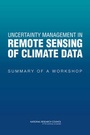 Cover: Uncertainty Management in Remote Sensing of Climate Data - National Academies Press