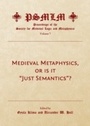 Cover: Medieval Metaphysics, or is it "Just Semantics"? (Volume 7 - Cambridge Scholars Publishing
