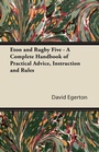 Cover: Eton and Rugby Five - A Complete Handbook of Practical Advice, Instruction and Rules - Read Books
