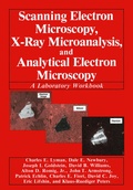 Cover: Scanning Electron Microscopy, X-Ray Microanalysis, and Analytical Electron Microscopy - Kluwer Academic/Plenum Publishers