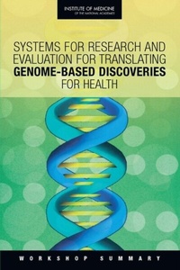 Abbildung von: Systems for Research and Evaluation for Translating Genome-Based Discoveries for Health - National Academies Press