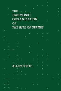Enlarge image Cover: The Harmonic Organization of The Rite of Spring - Yale University Press