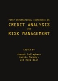 Enlarge image Cover: First International Conference on Credit Analysis and Risk Management - Cambridge Scholars Publishing
