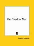 Cover: The Shadow Man - Kessinger Publishing