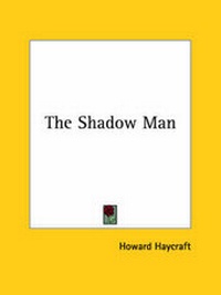 Enlarge image Cover: The Shadow Man - Kessinger Publishing