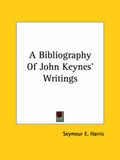 Cover: A Bibliography Of John Keynes' Writings - Kessinger Publishing