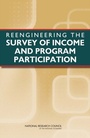 Cover: Reengineering the Survey of Income and Program Participation - National Academies Press