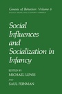 Cover: Social Influences and Socialization in Infancy - Springer