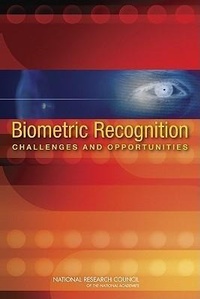 Enlarge image Cover: Biometric Recognition - National Academies Press