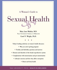 Enlarge image Cover: A Woman's Guide to Sexual Health - Yale University Press
